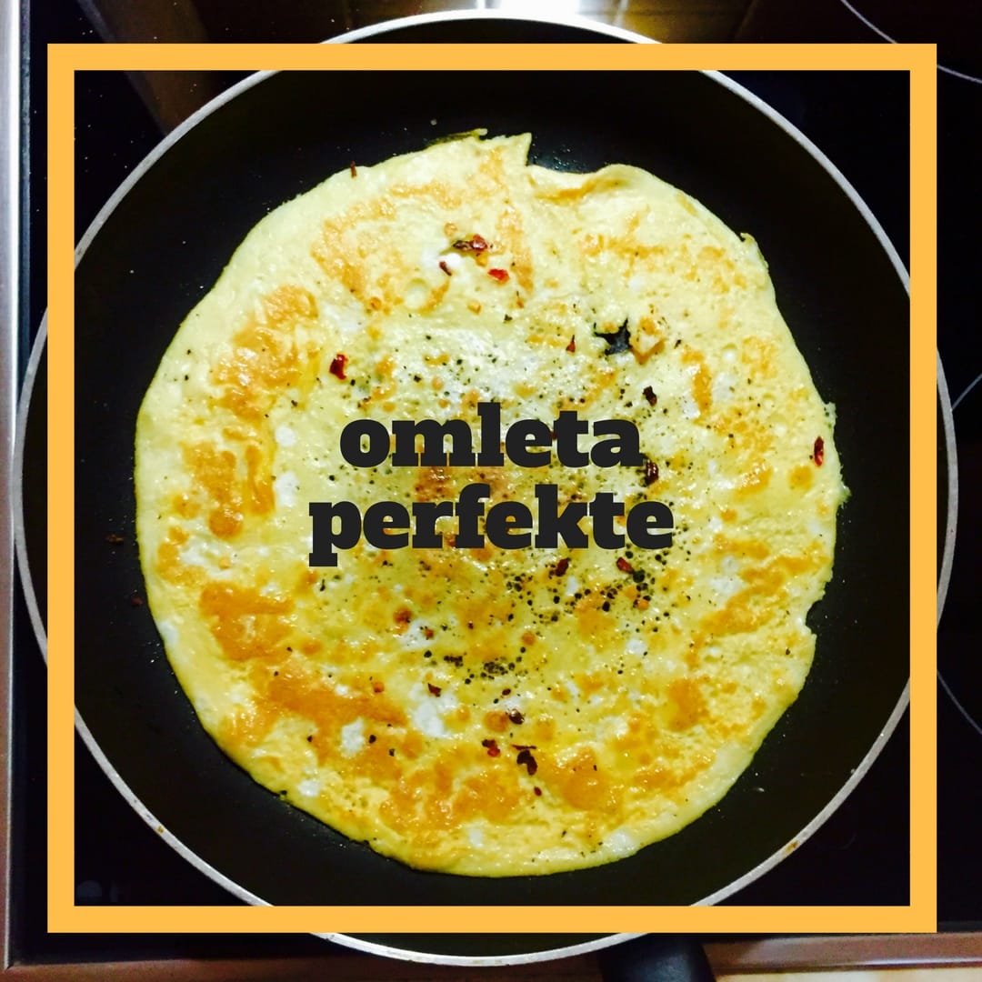 Si te bejme omleten perfekte